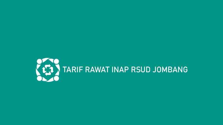 √ Tarif Rawat Inap RSUD Jombang 2023 : Semua Kelas & Fasilitas