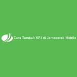 Cara Tambah KPJ di Jamsostek Mobile